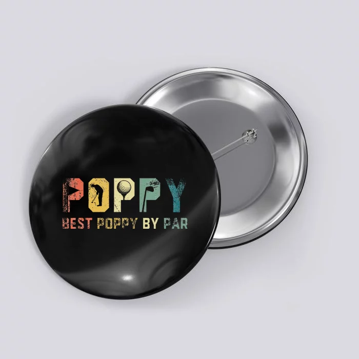 Best Poppy By Par Fathers Day Gift Golf Golfer Button