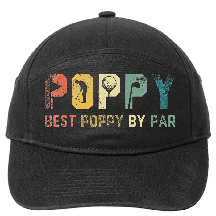 Best Poppy By Par Fathers Day Gift Golf Golfer 7-Panel Snapback Hat