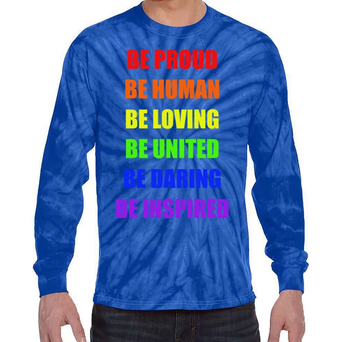 Be Proud Be Hu Be Loving Gift Tie-Dye Long Sleeve Shirt