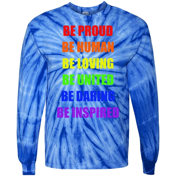 Be Proud Be Hu Be Loving Gift Tie-Dye Long Sleeve Shirt