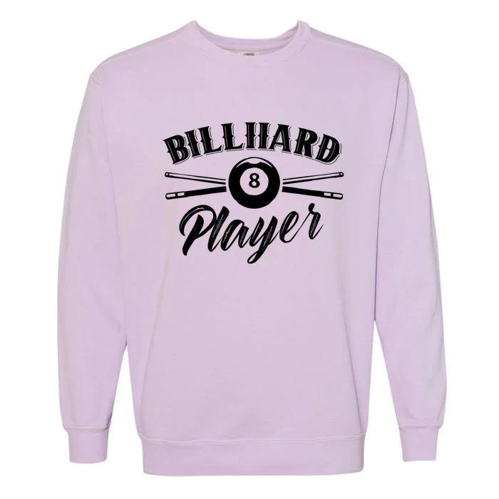 Billard Player Billiard Pool Lover Gift Garment-Dyed Sweatshirt