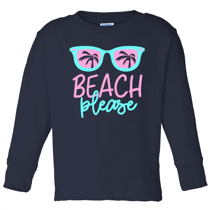 Beach Please Toddler Long Sleeve Shirt