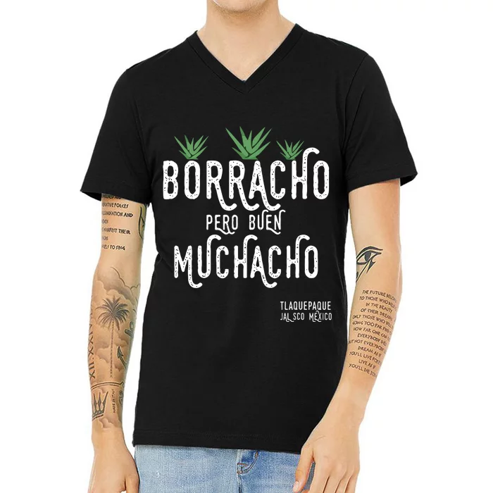 Borracho Pero Buen Muchacho Mexico Saying V-Neck T-Shirt