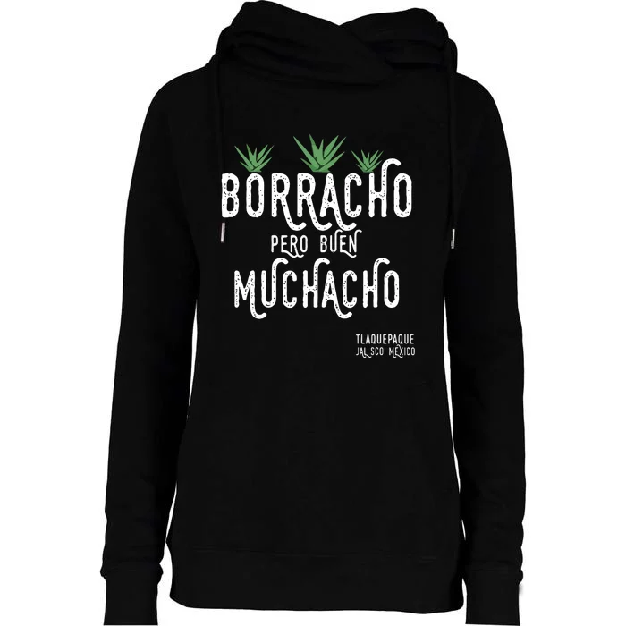 Borracho Pero Buen Muchacho Mexico Saying Womens Funnel Neck Pullover Hood