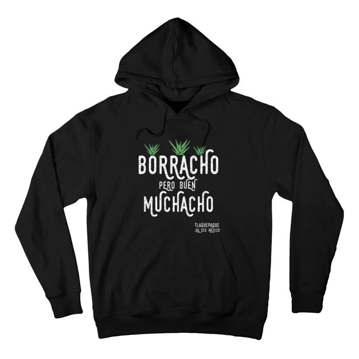 Borracho Pero Buen Muchacho Mexico Saying Tall Hoodie