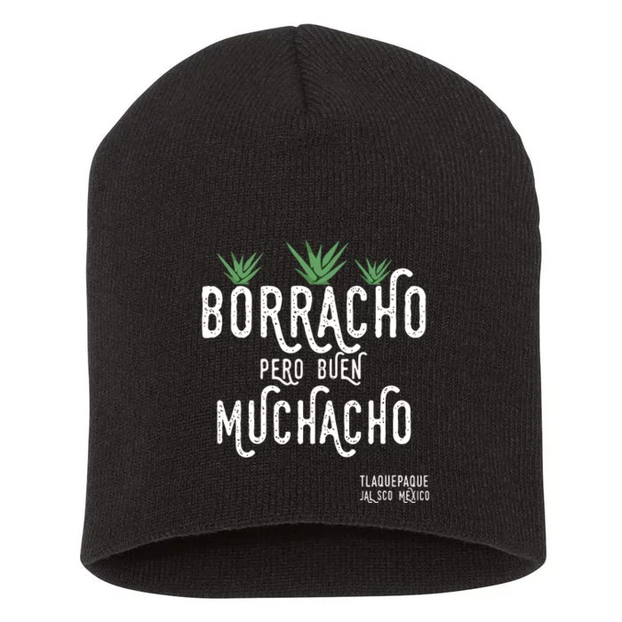 Borracho Pero Buen Muchacho Mexico Saying Short Acrylic Beanie