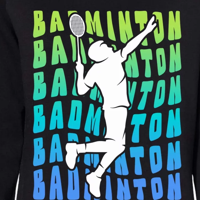 Badminton Player Badminton Funny Gift Womens California Wash Sweatshirt