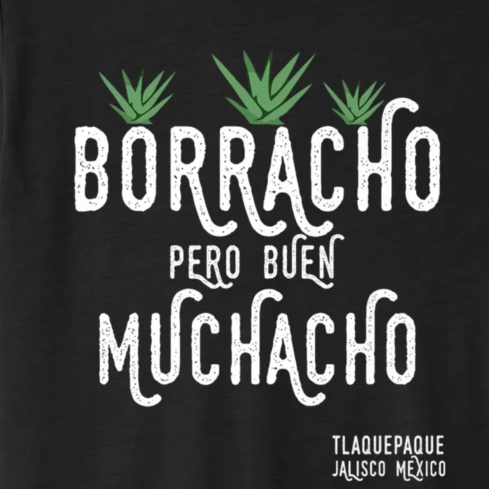 Borracho Pero Buen Muchacho Mexico Saying ChromaSoft Performance T-Shirt