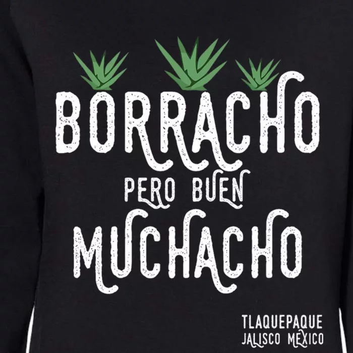 Borracho Pero Buen Muchacho Mexico Saying Womens California Wash Sweatshirt