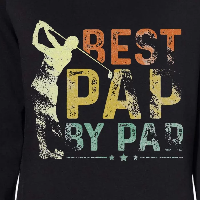 Best Pap By Par Funny Golf Lover Grandpa Golfer Fathers Day Womens California Wash Sweatshirt