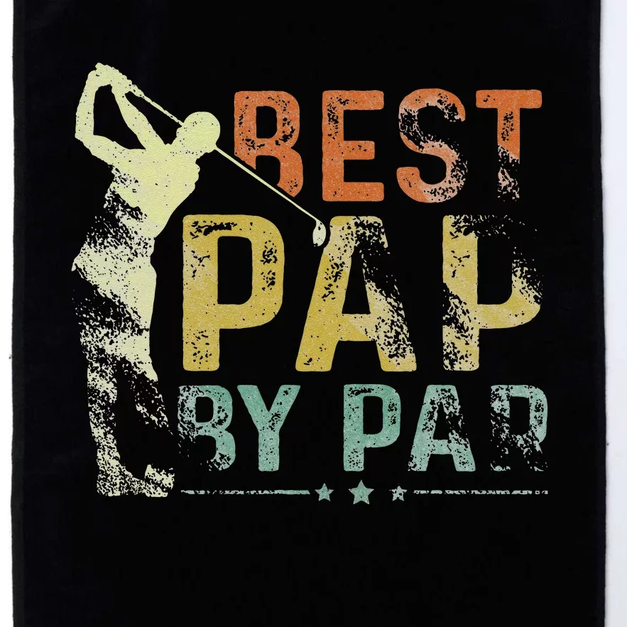 Best Pap By Par Funny Golf Lover Grandpa Golfer Fathers Day Platinum Collection Golf Towel