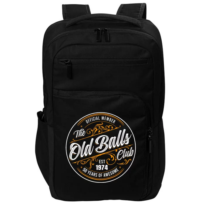 Birthday Party Birthday Crew O.Fficial Member The Old Balls Club Est 1974 Impact Tech Backpack