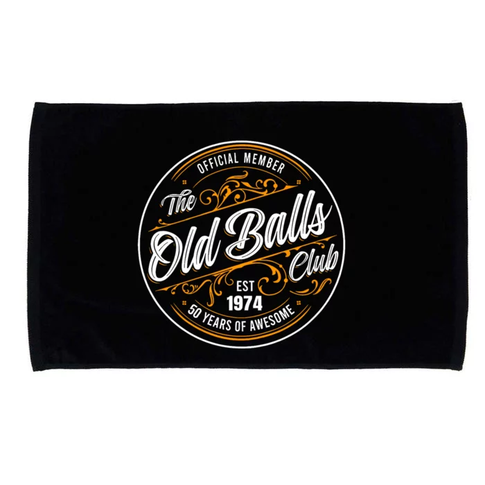 Birthday Party Birthday Crew O.Fficial Member The Old Balls Club Est 1974 Microfiber Hand Towel