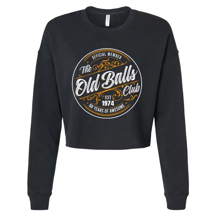 Birthday Party Birthday Crew O.Fficial Member The Old Balls Club Est 1974 Cropped Pullover Crew