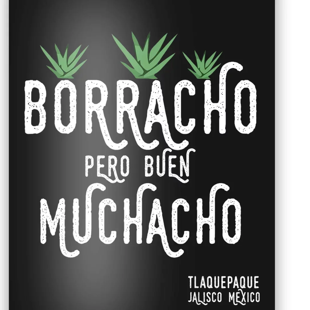 Borracho Pero Buen Muchacho Mexico Saying Poster