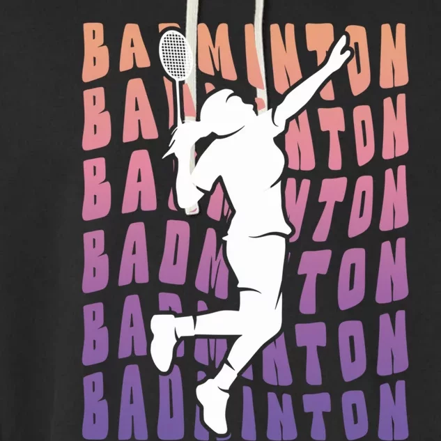 Badminton Player Badminton Gift Garment-Dyed Fleece Hoodie