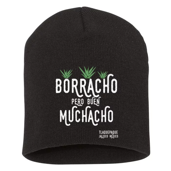 Borracho Pero Buen Muchacho Mexico Saying Short Acrylic Beanie