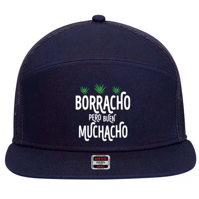 Borracho Pero Buen Muchacho 7 Panel Mesh Trucker Snapback Hat