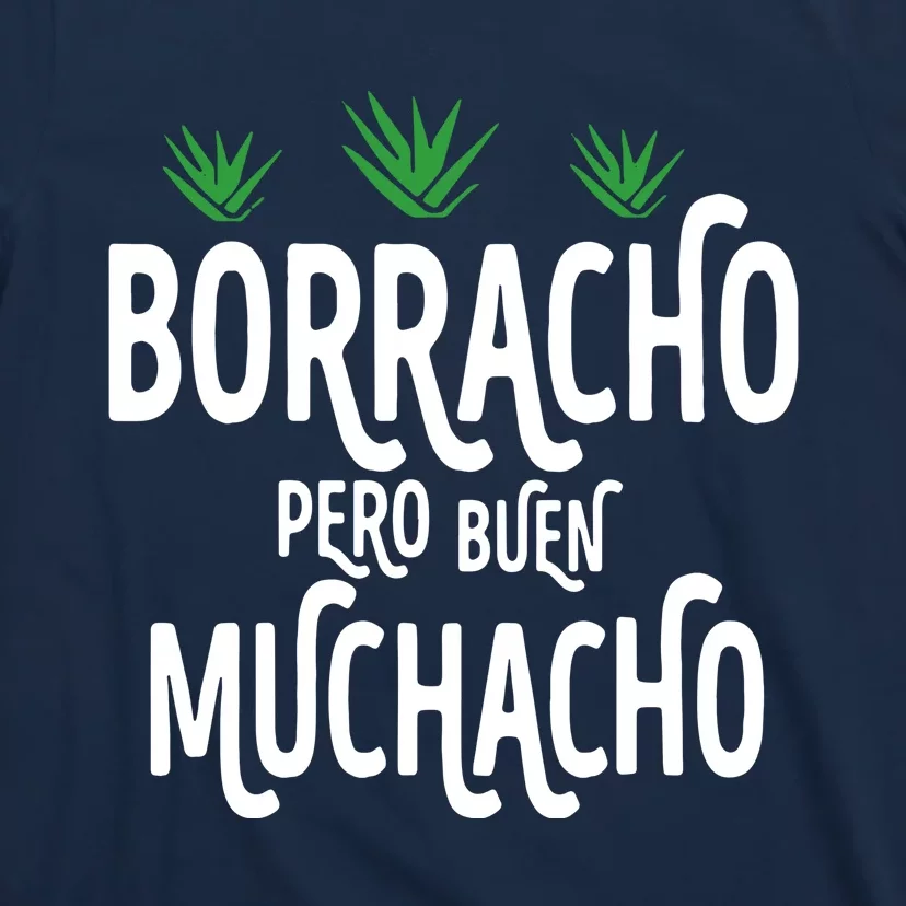 Borracho Pero Buen Muchacho T-Shirt