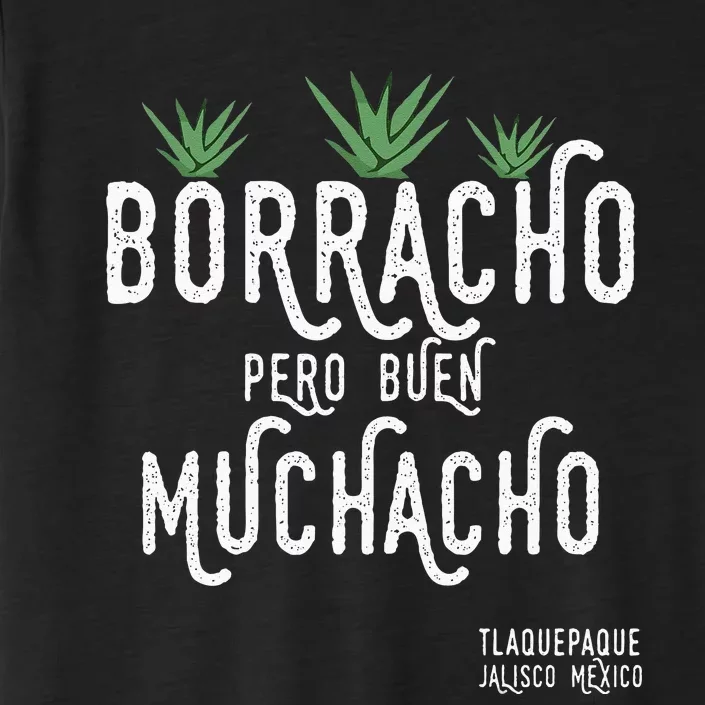 Borracho Pero Buen Muchacho Mexico Saying ChromaSoft Performance T-Shirt