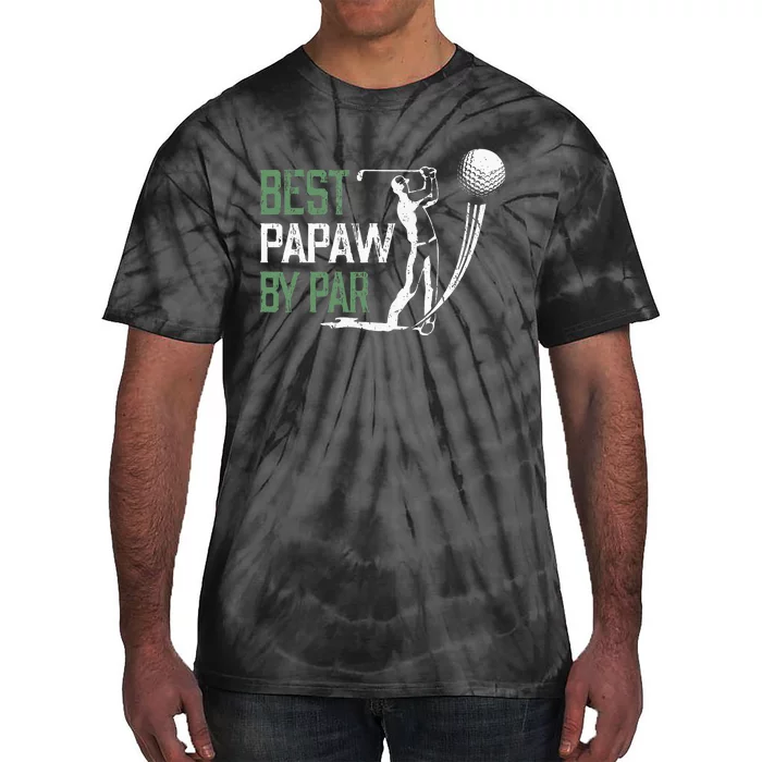 Best Papaw By Par Fathers Day Gifts Golf Lover Tie-Dye T-Shirt