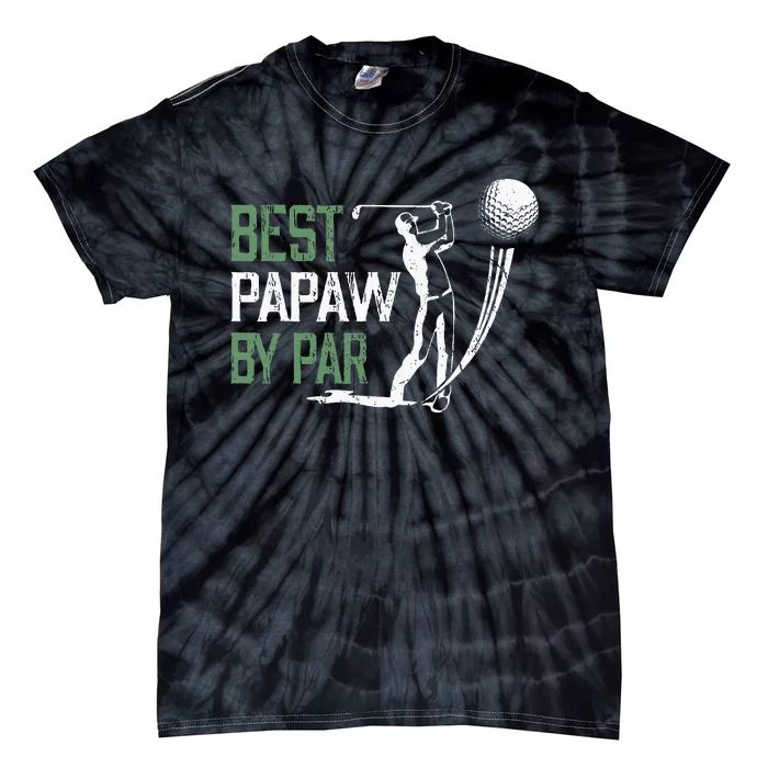 Best Papaw By Par Fathers Day Gifts Golf Lover Tie-Dye T-Shirt