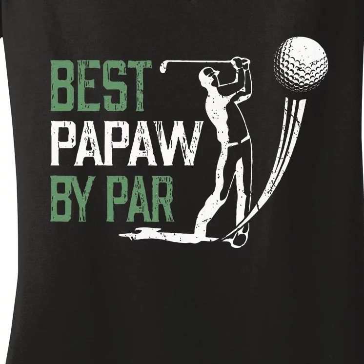 Best Papaw By Par Fathers Day Gifts Golf Lover Women's V-Neck T-Shirt