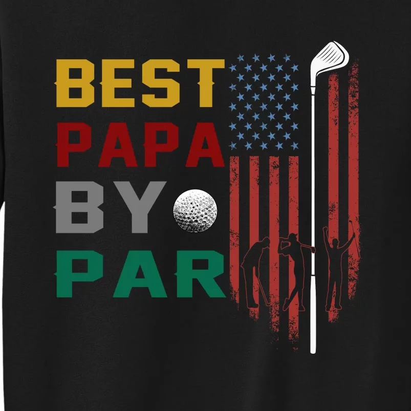 Best Papa By Par Tall Sweatshirt