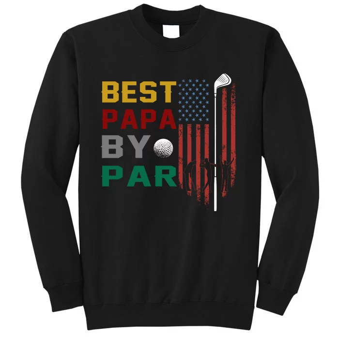 Best Papa By Par Tall Sweatshirt