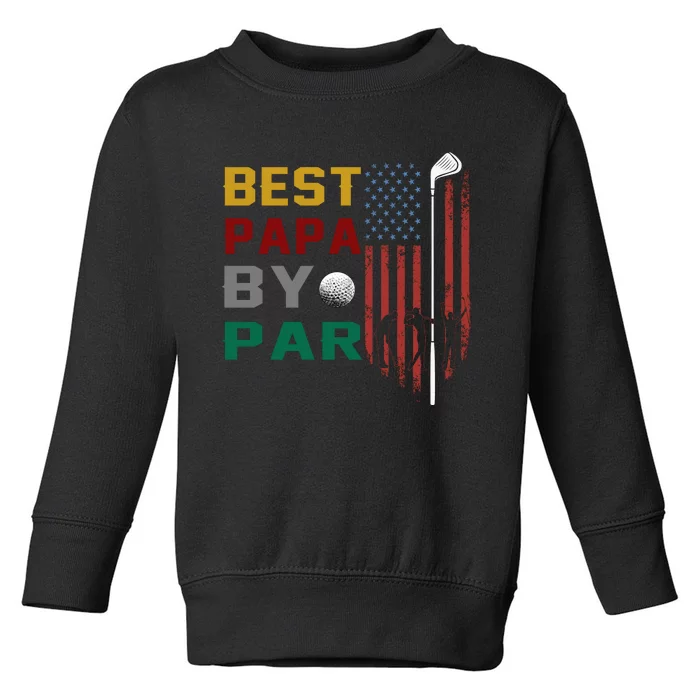 Best Papa By Par Toddler Sweatshirt