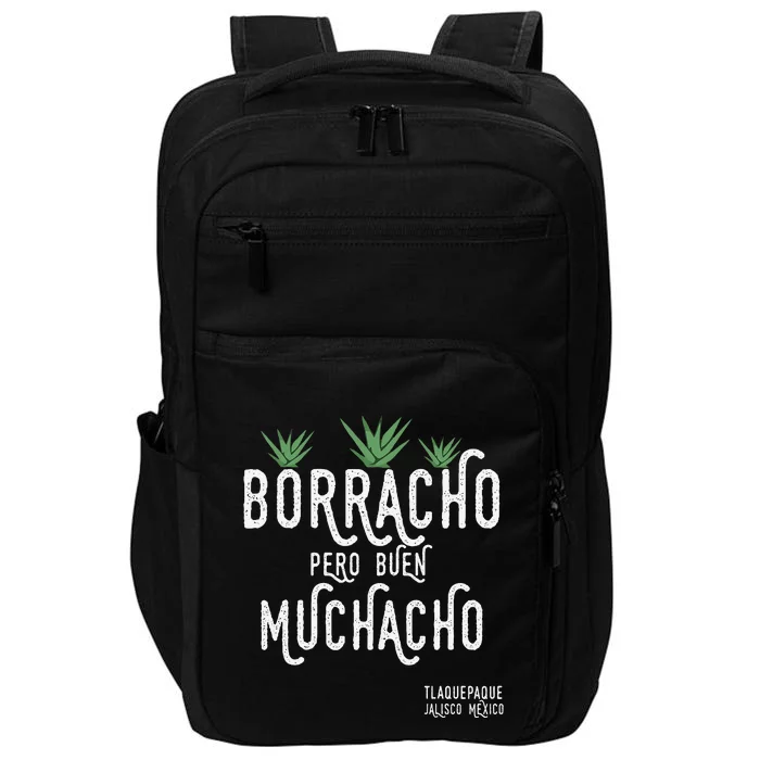 Borracho Pero Buen Muchacho Mexico Saying Impact Tech Backpack