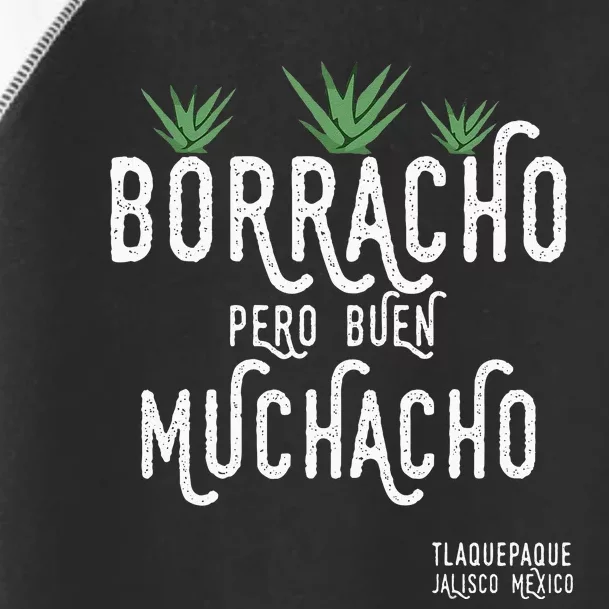 Borracho Pero Buen Muchacho Mexico Saying Toddler Fine Jersey T-Shirt