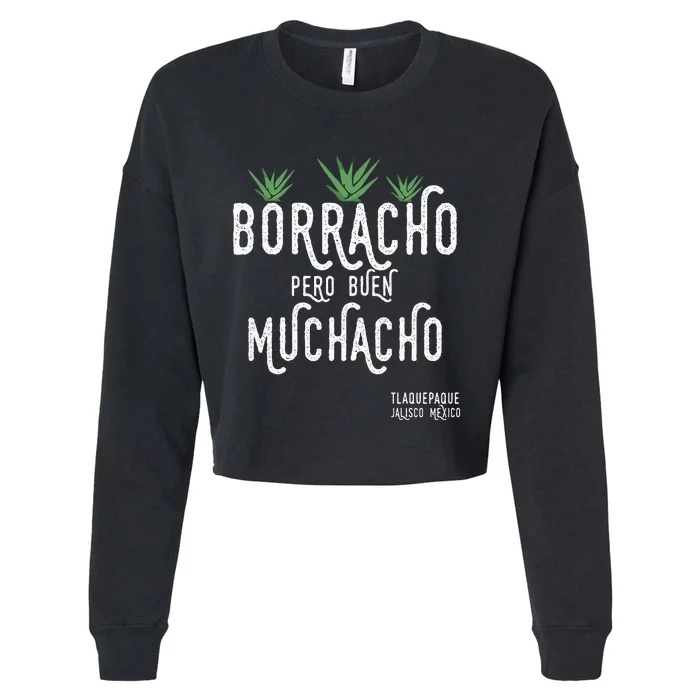 Borracho Pero Buen Muchacho Mexico Saying Cropped Pullover Crew