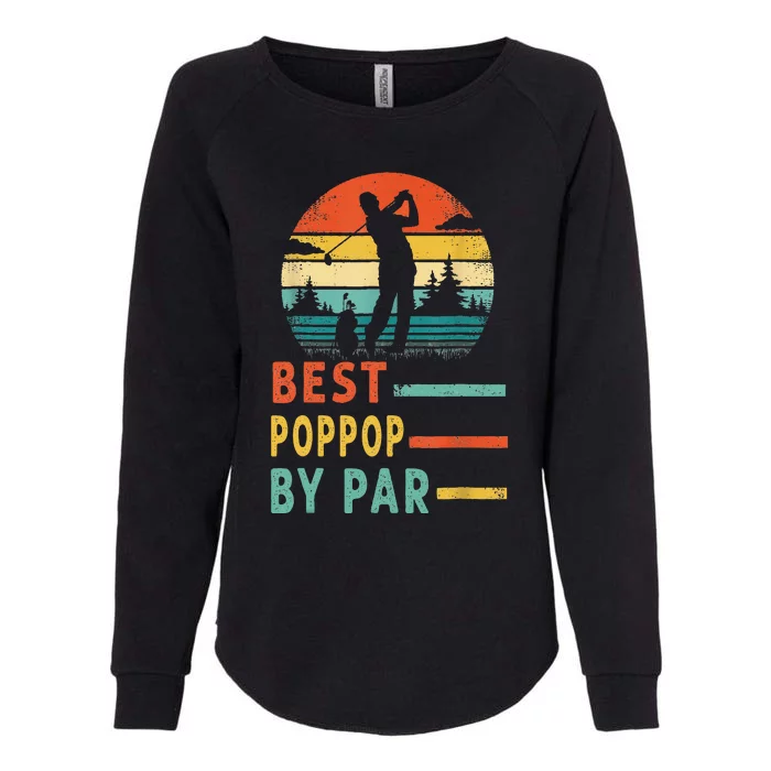 Best Poppop By Par Father's Day Golf Gift Grandpa Womens California Wash Sweatshirt