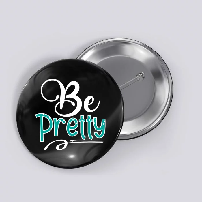 Be Pretty Button