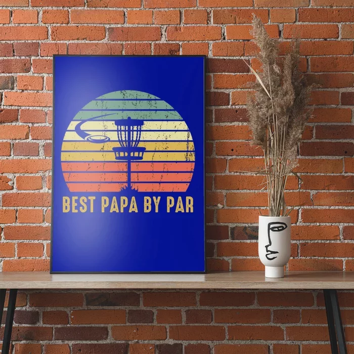 Best Papa By Par Funny Disc Golf Gift For Dad FatherS Day Cute Gift Poster