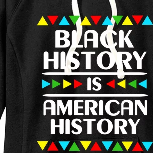 Black Pride Black History Is American History Gift Women's Fleece Hoodie