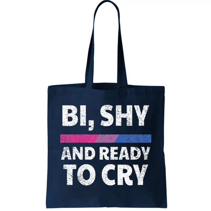 Bisexual Pride Bi, Shy And Ready To Cry Tote Bag