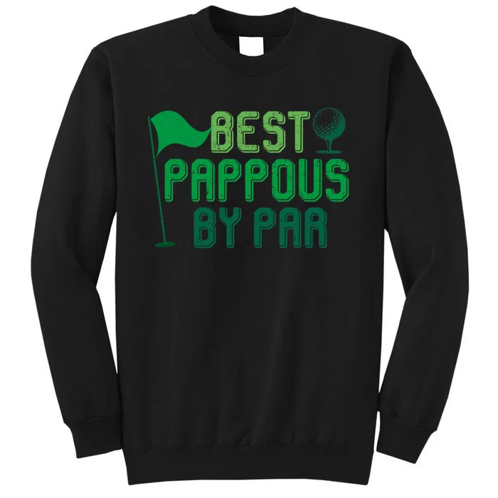 Best Pappous By Par Gifts For FatherS Day Tall Sweatshirt