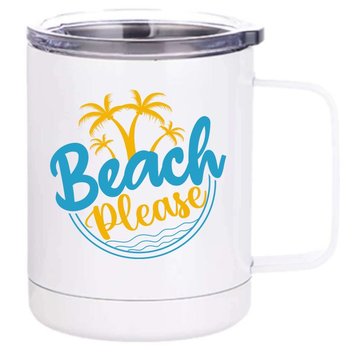 Beach Please Front & Back 12oz Stainless Steel Tumbler Cup