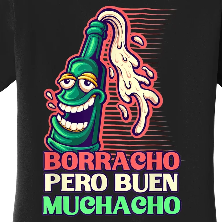 Borracho Pero Buen Muchacho Women's T-Shirt