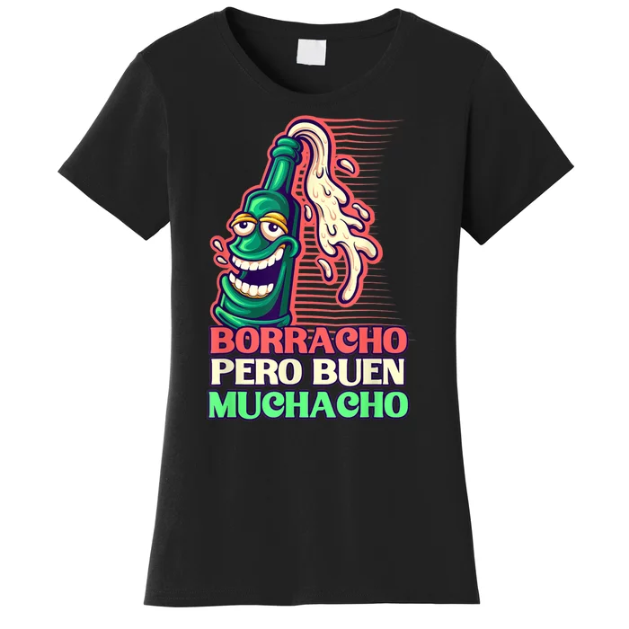 Borracho Pero Buen Muchacho Women's T-Shirt