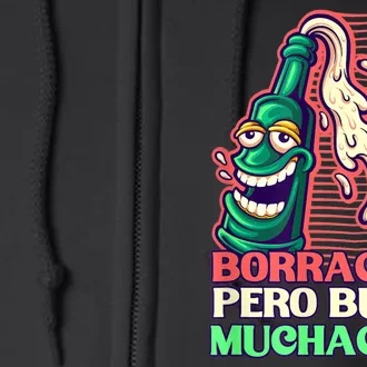 Borracho Pero Buen Muchacho Full Zip Hoodie