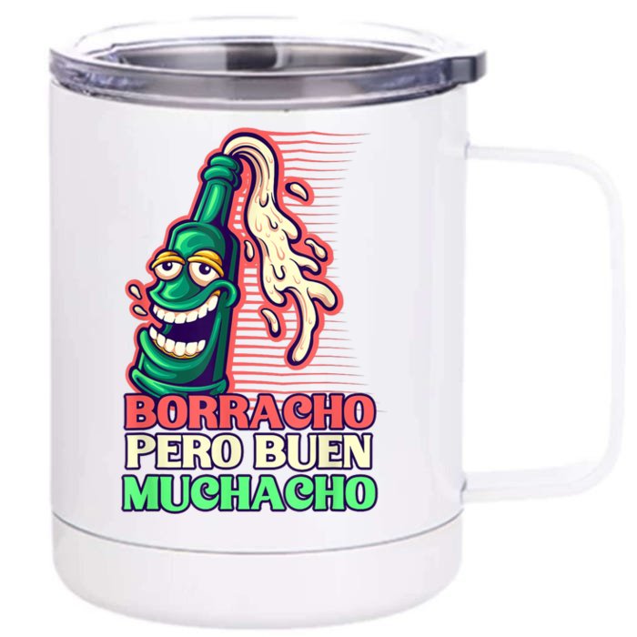 Borracho Pero Buen Muchacho Front & Back 12oz Stainless Steel Tumbler Cup