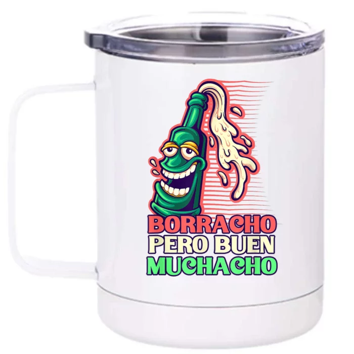 Borracho Pero Buen Muchacho Front & Back 12oz Stainless Steel Tumbler Cup