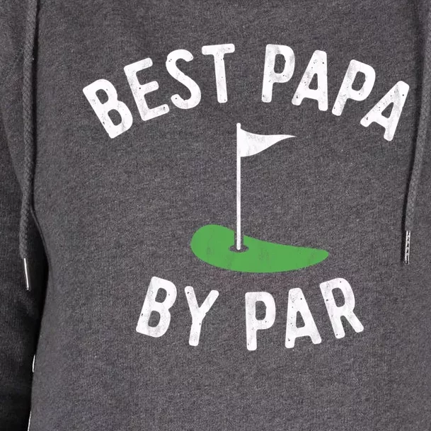 Best Papa By Par Golf Meaningful Gift Grandpa Fathers Day Gift Womens Funnel Neck Pullover Hood