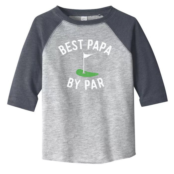 Best Papa By Par Golf Meaningful Gift Grandpa Fathers Day Gift Toddler Fine Jersey T-Shirt