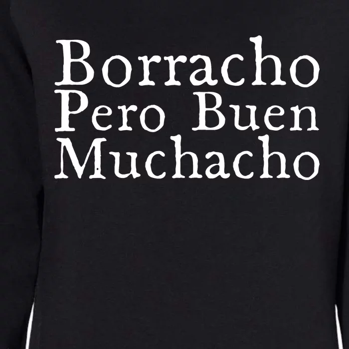 Borracho Pero Buen Muchacho Womens California Wash Sweatshirt