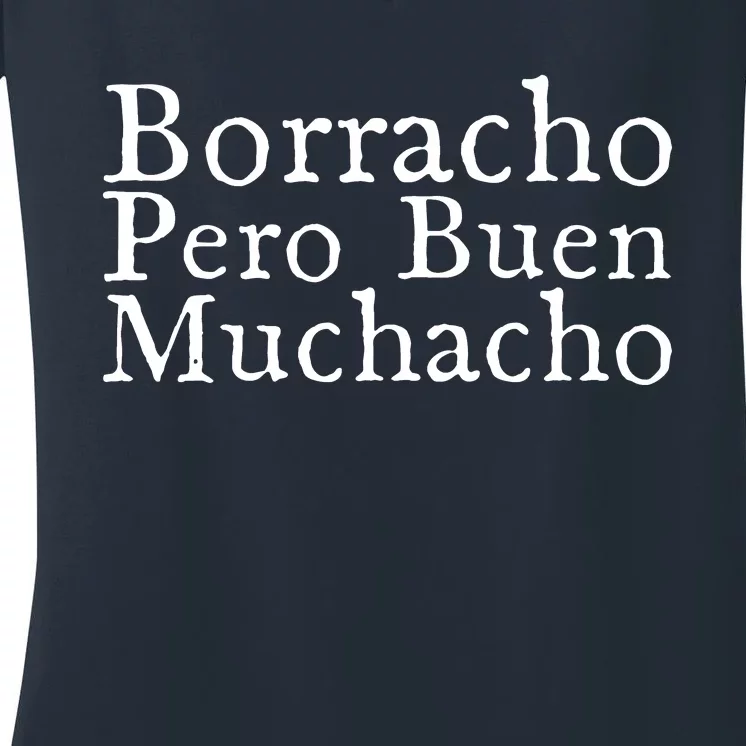 Borracho Pero Buen Muchacho Women's V-Neck T-Shirt