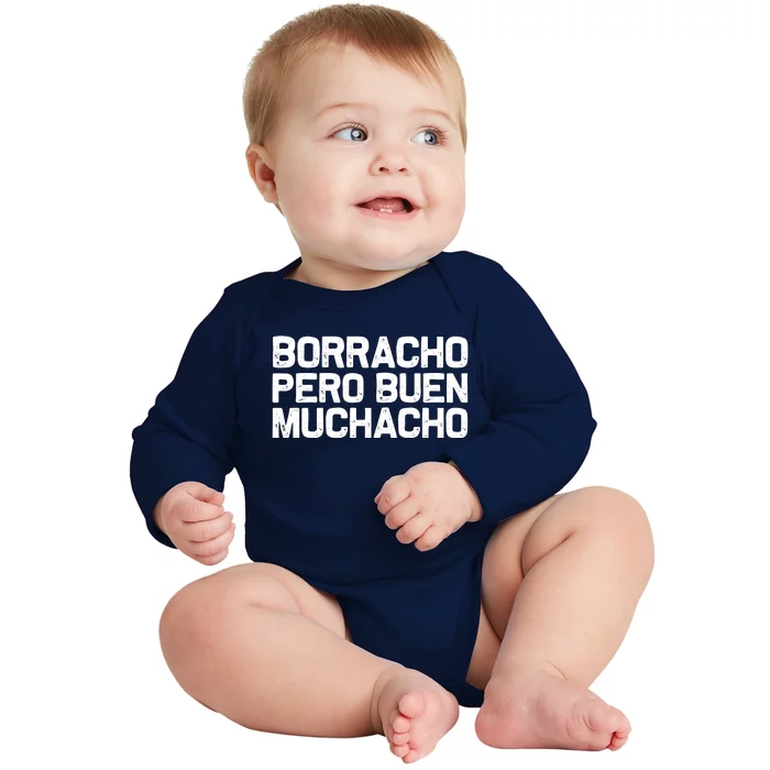 Borracho Pero Buen Muchacho Baby Long Sleeve Bodysuit